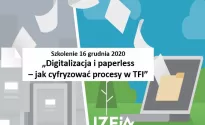 Digitalizacja i paperless – jak cyfryzować procesy w TFI